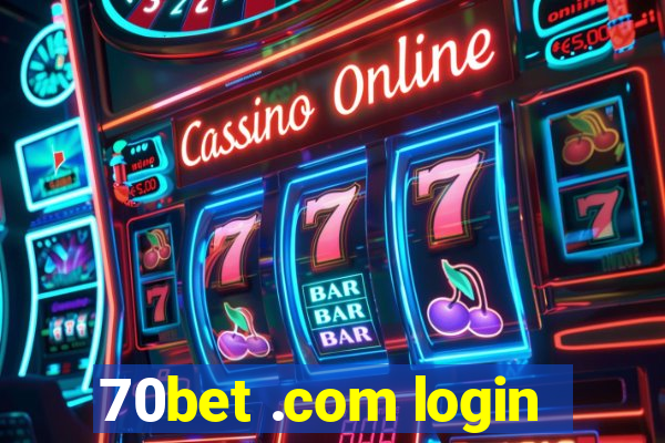 70bet .com login